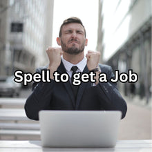 Load image into Gallery viewer, Spell to get a job. Job promotion spell
