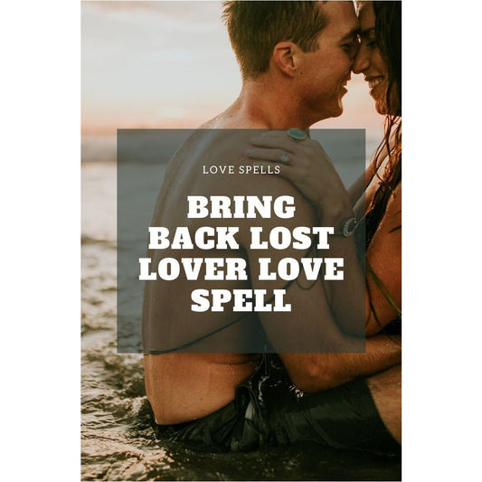 Bring Back Lost Lover Love Spell graphic showing a romantic couple embracing in the ocean at sunset.