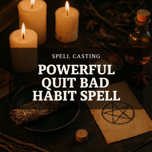 Powerful Quit Bad Habit Spell - We Love Spells