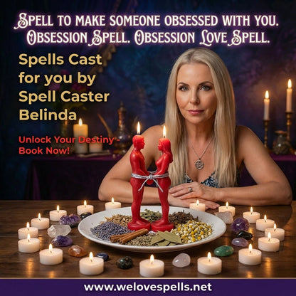 Spell to make someone obsessed with you. Obsession Spell. Obsession Love Spell.  - We Love Spells