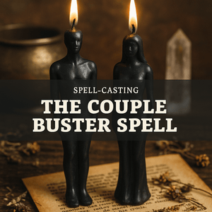 The Couple Buster Spell - We Love Spells