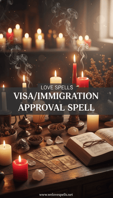Visa/Immigration Approval Spell - We Love Spells